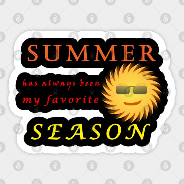 Summer has always been my favorite season Sticker by bestdeal4u